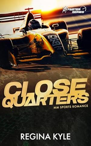 Close Quarters by Regina Kyle