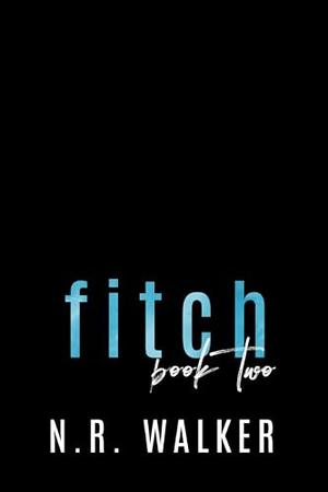 Fitch by N.R. Walker