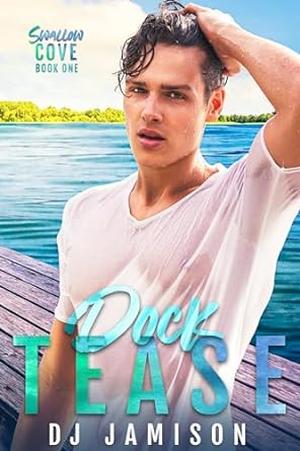 Dock Tease by D.J. Jamison