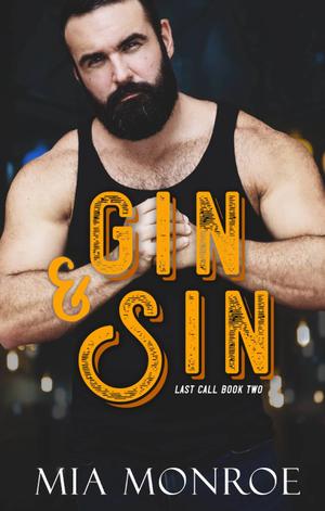 Gin & Sin by Mia Monroe