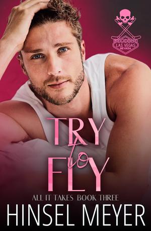 Try to Fly (All It Takes #3)