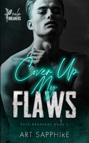 Cover Up My Flaws: A Friends to Lovers, MM Romance (Rule Breakers #3)