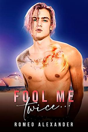 Fool Me Twice... (The Cruise #1)