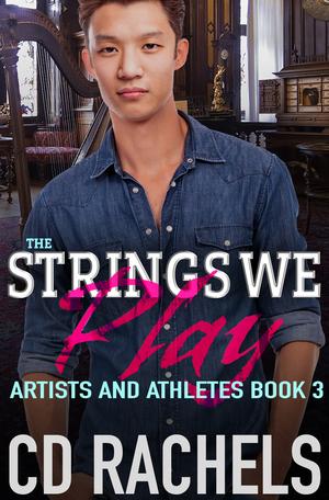 The Strings We Play (Artists and Athletes #3)