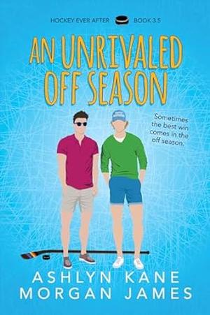 An Unrivaled Off Season by Ashlyn Kane