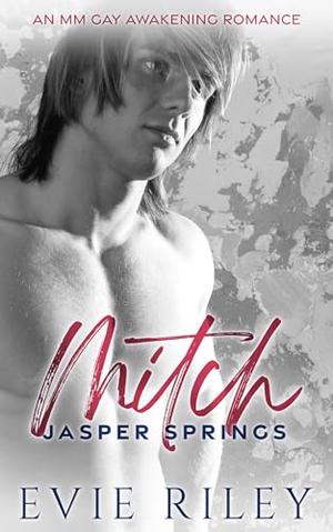 Mitch: An MM Gay Awakening Romance (Jasper Springs #1)