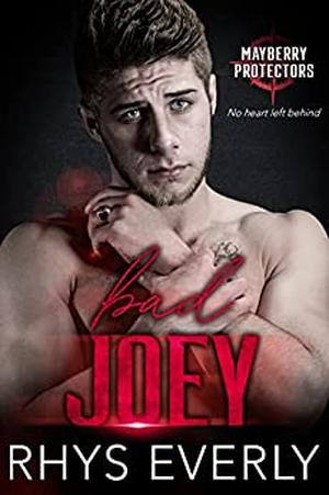 Bad Joey (Mayberry Protectors #3)