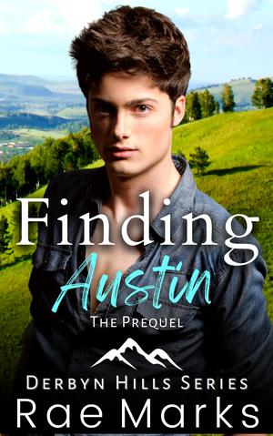 Finding Austin - The Prequel by Rae Marks