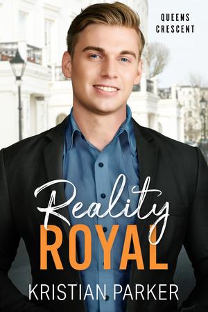 Reality Royal by Kristian Parker