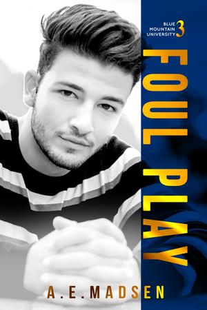 Foul Play (Blue Mountain University #3)