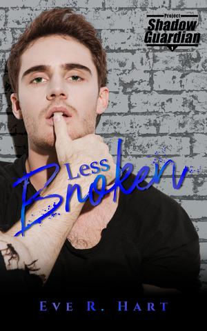 Less Broken by Eve R. Hart