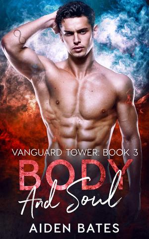 Body and Soul (Vanguard Towers #3)