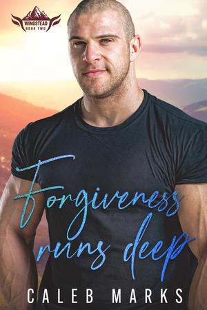 Forgiveness Runs Deep by Caleb Marks