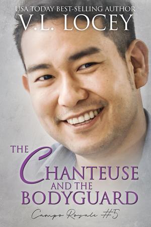 The Chanteuse and the Bodyguard by V.L. Locey