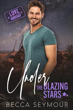 Under the Blazing Stars (Love Abroad #1)