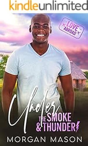 Under the Smoke and Thunder by Morgan Mason