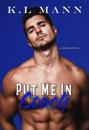 Put Me In Coach (Forbidden Feelings #2)