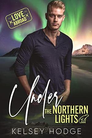 Under the Northern Lights (Love Abroad #1)
