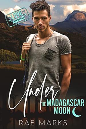 Under the Madagascar Moon (Love Abroad #1)