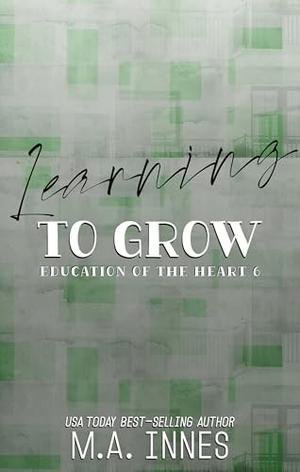 Learning to Grow by M.A. Innes
