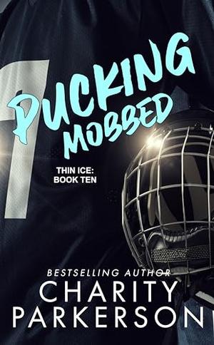 Pucking Mobbed (Thin Ice #10)