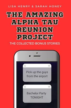 The Amazing Alpha Tau Reunion Project: The Collected Bonus Stories (Alpha Tau #5)