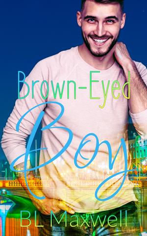 Brown Eyed Boy by B.L. Maxwell