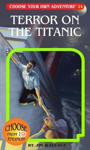 Terror on the Titanic (Choose Your Own Adventure #169)