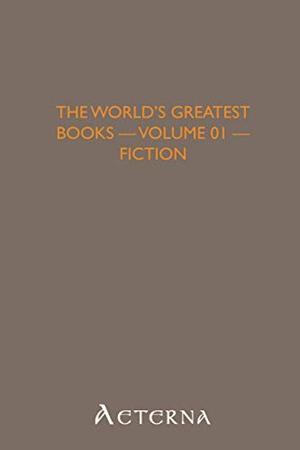 The World's Greatest Books — Volume 01 — Fiction (The World's Greatest Books #1)
