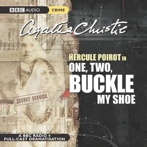One, Two Buckle My Shoe by Michael Bakewell, Agatha Christie, John Moffatt, Philip Jackson, Stephen Tompkinson, Tom George, Matthew Devereux, Joanna McCallum, Caroline Wildi, Sophie Arnold, Philip Franks, Amanda Waring, Patrick Godfrey, Robert Portal, Dominic Colchester, Trevor Rawlins, Amanda Walker, Teresa Gallagher