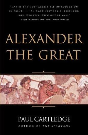 Alexander the Great by Paul Cartledge