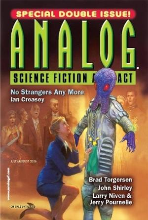 Analog Science Fiction and Fact, July/August 2016 by Brad R. Torgersen, Ian Creasey, Nick Wolven, John Shirley, Christina De Le Rocha, Larry Niven, Jerry Pournelle, Elisabeth R. Adams, Karl Bunker, Sean Vivier, James Van Pelt, Arlan Andrews Sr., Andrew Barton