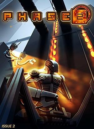 Phase 2 Magazine Issue 2 by Roy C. Booth, Ryan James Black, Geoffrey Greer, Emile Dayne, Jorge Salgado-Reyes, Carol Gyzander