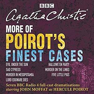 More of Poirot's Finest Cases by Agatha Christie, John Moffat