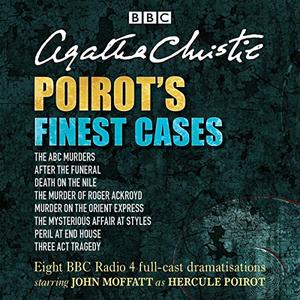 Poirot's Finest Cases by Agatha Christie, John Moffat