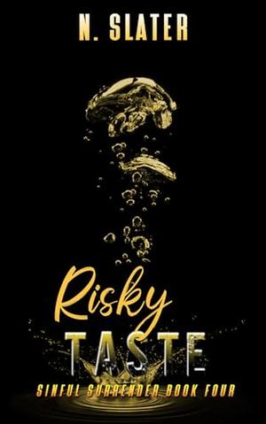 Risky Taste by N. Slater, Griffin Solace