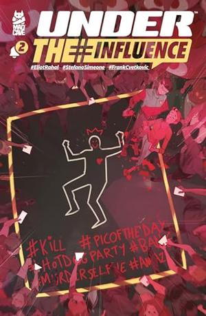 Under The Influence #2 by Eliot Rahal, Stefano Simeone