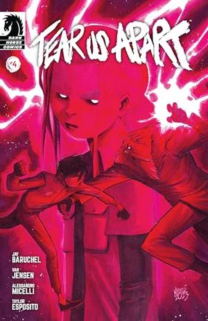 Tear Us Apart #4 by Jay Baruchel, Alessandro Micelli, Van Jensen