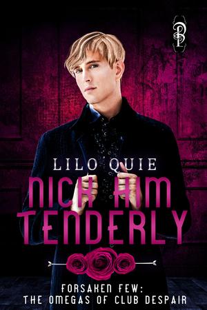 Nick Him Tenderly by Lilo Quie