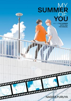 My Summer Of You: Vol. 3: The Summer With You: The Sequel (君は夏のなか (Kimi wa natsu no naka) #3)