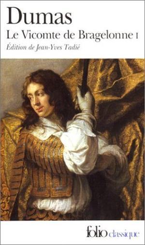 Ten Years Later, Vol. 1: A Lover and His Mistress (Le vicomte de Bragelonne #1)