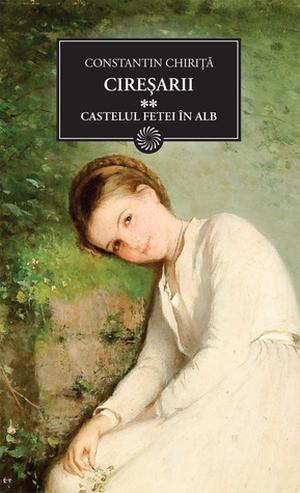 Castelul fetei in alb (Cireşarii #2)