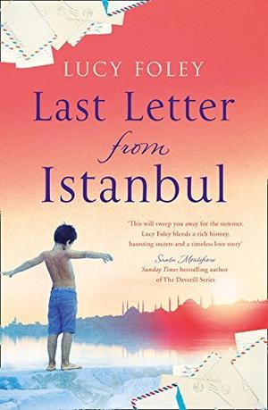 Last Letter from Istanbul by Lucy Foley