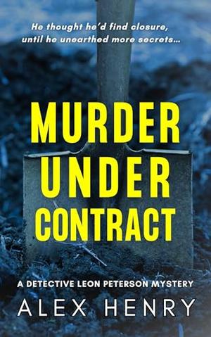 Murder Under Contract by Alex Henry