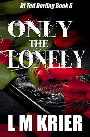 Only the Lonely (Ted Darling #6)