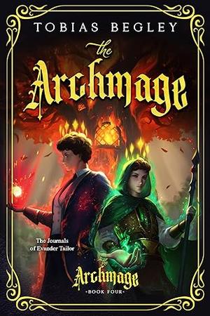 The Archmage by Tobias Begley