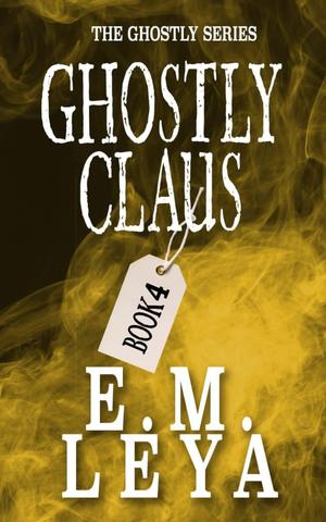 Ghostly Claus (Ghostly #4)