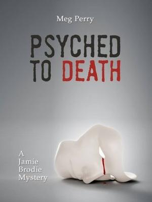 Psyched to Death (Jamie Brodie Mystery #6)