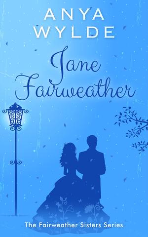 Jane Fairweather (Fairweather Sisters #4)