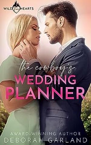 The Cowboy's Wedding Planner (Wild Texas Hearts #5)